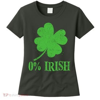 Funny St Patricks Day Zero Percent Irish Distressed Shamrock Clover Women's T-Shirt