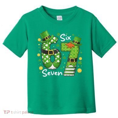 Funny St Patrick's Day 67 Meme Toddler T-Shirt