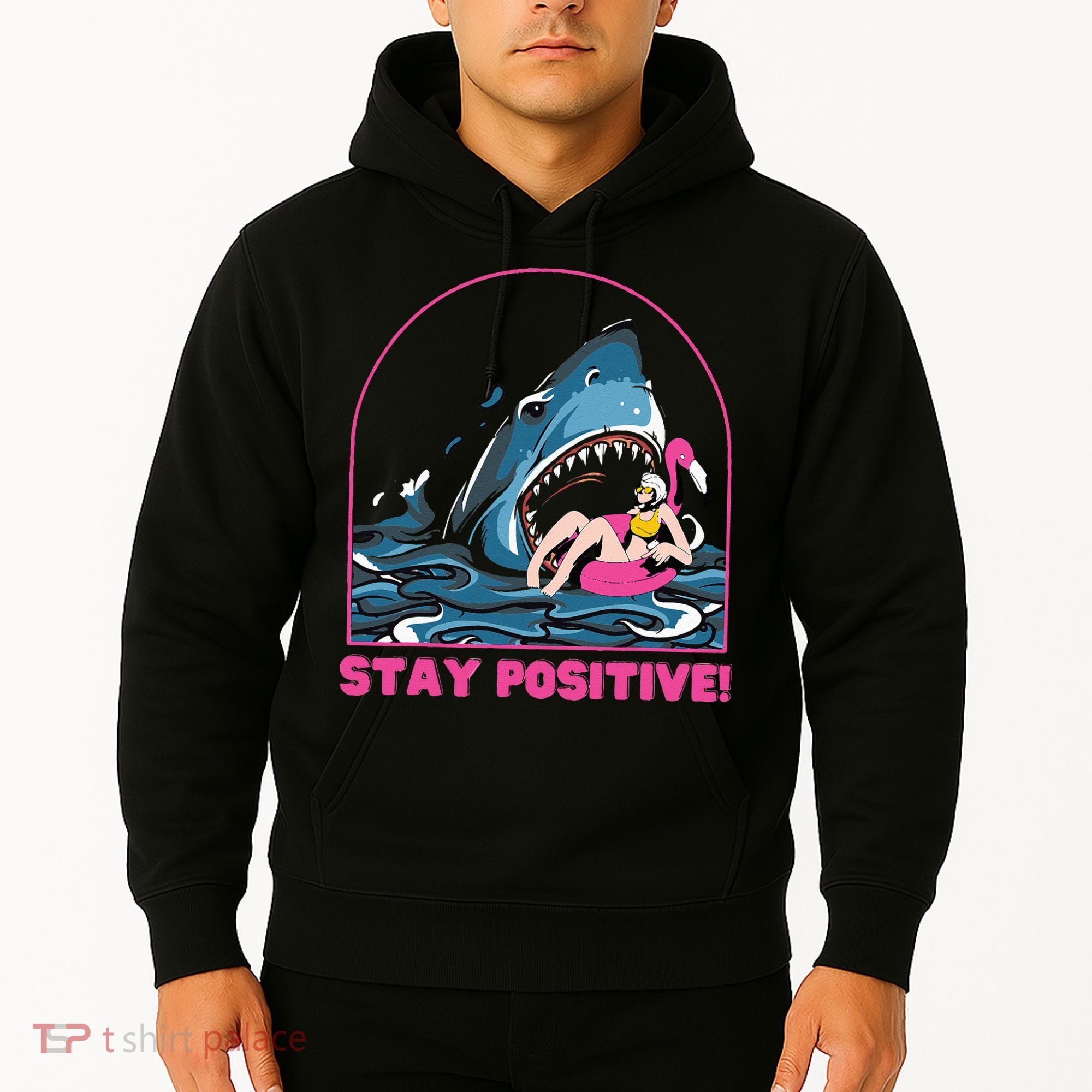 Funny Stay Positive Shark Beach Motivational Quote Hoodie