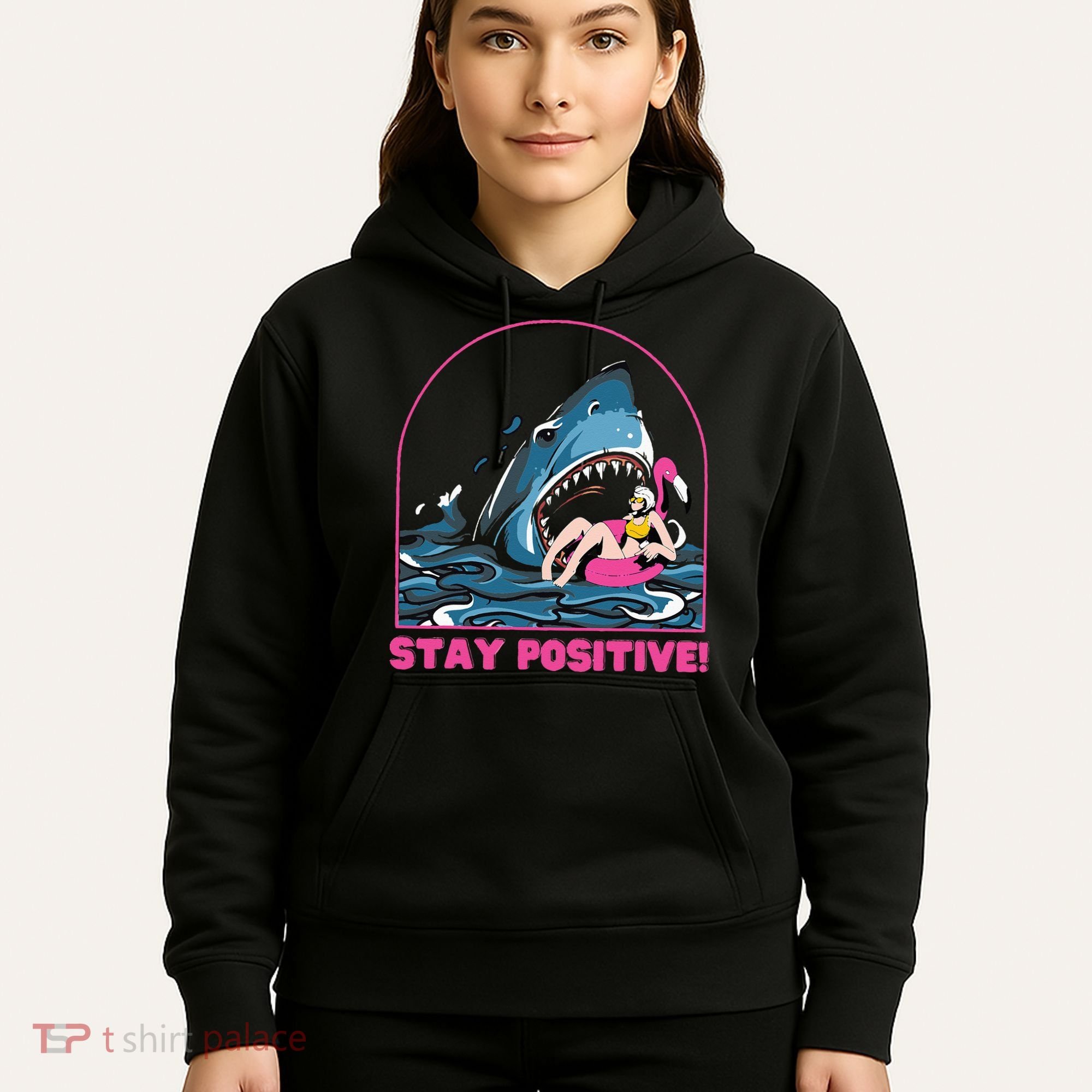 Funny Stay Positive Shark Beach Motivational Quote Hoodie