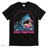 Funny Stay Positive Shark Beach Motivational Quote T-Shirt thumb 0