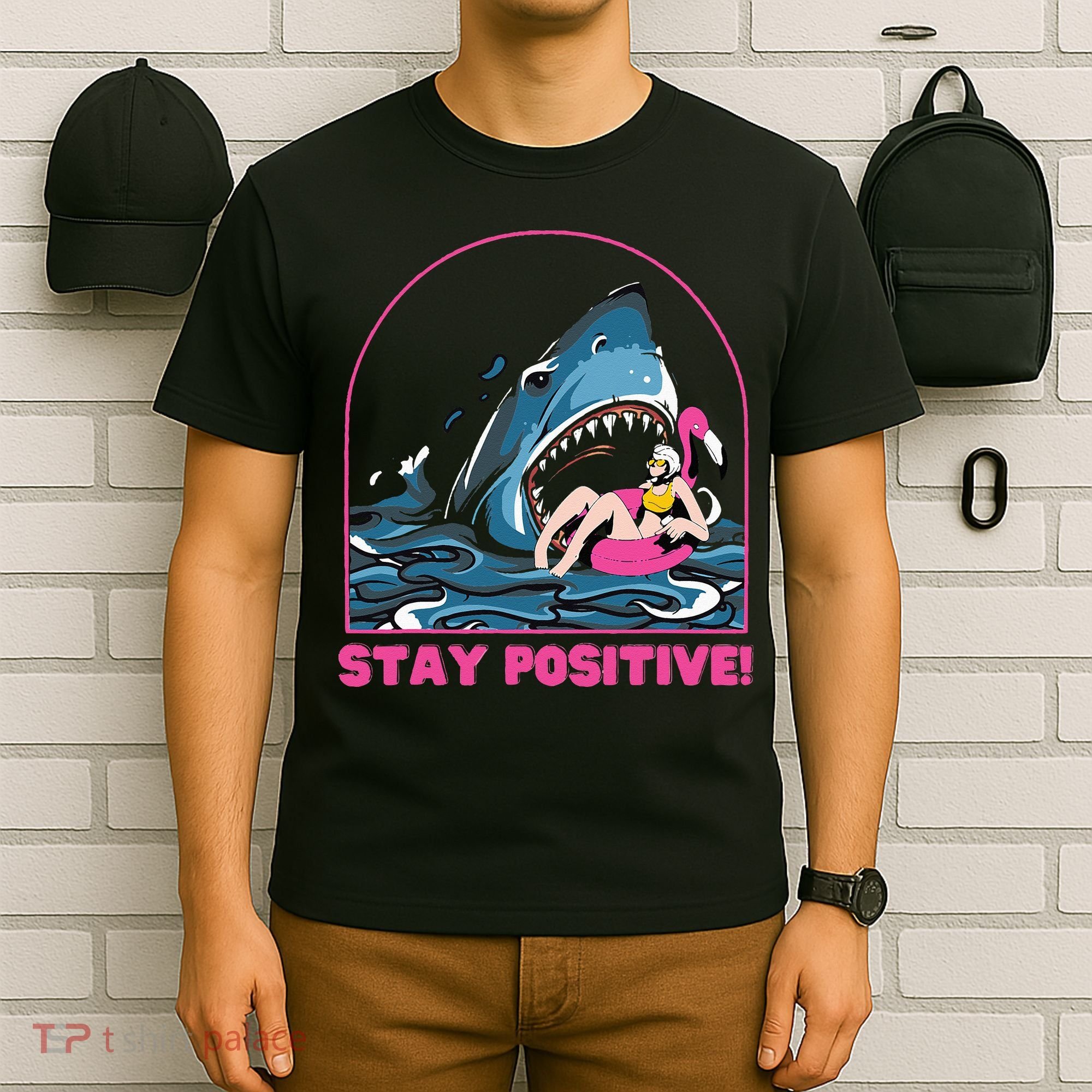 Funny Stay Positive Shark Beach Motivational Quote T-Shirt