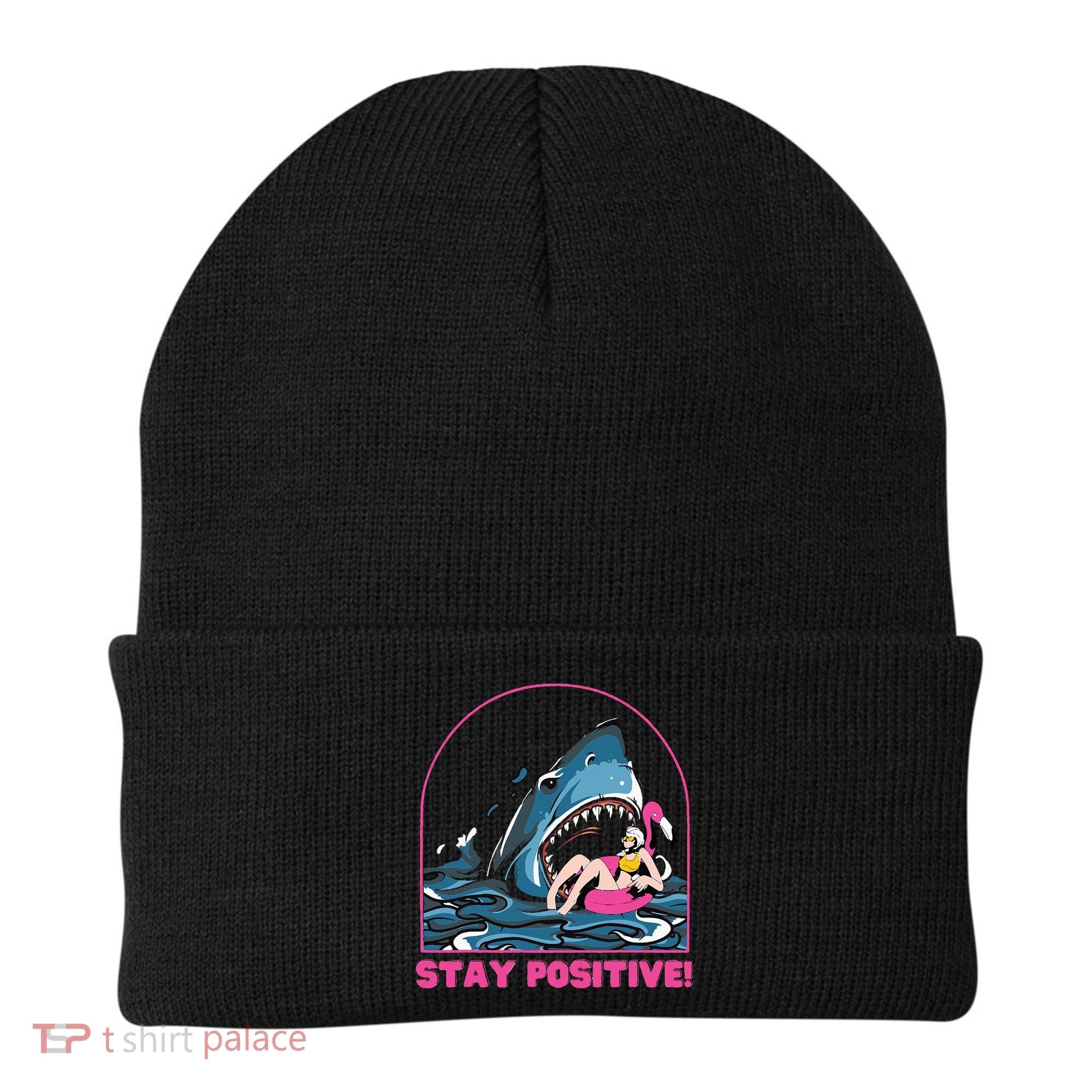 Funny Stay Positive Shark Beach Motivational Quote Beanie