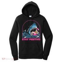 Funny Stay Positive Shark Beach Motivational Quote Women's Hoodie thumb 0