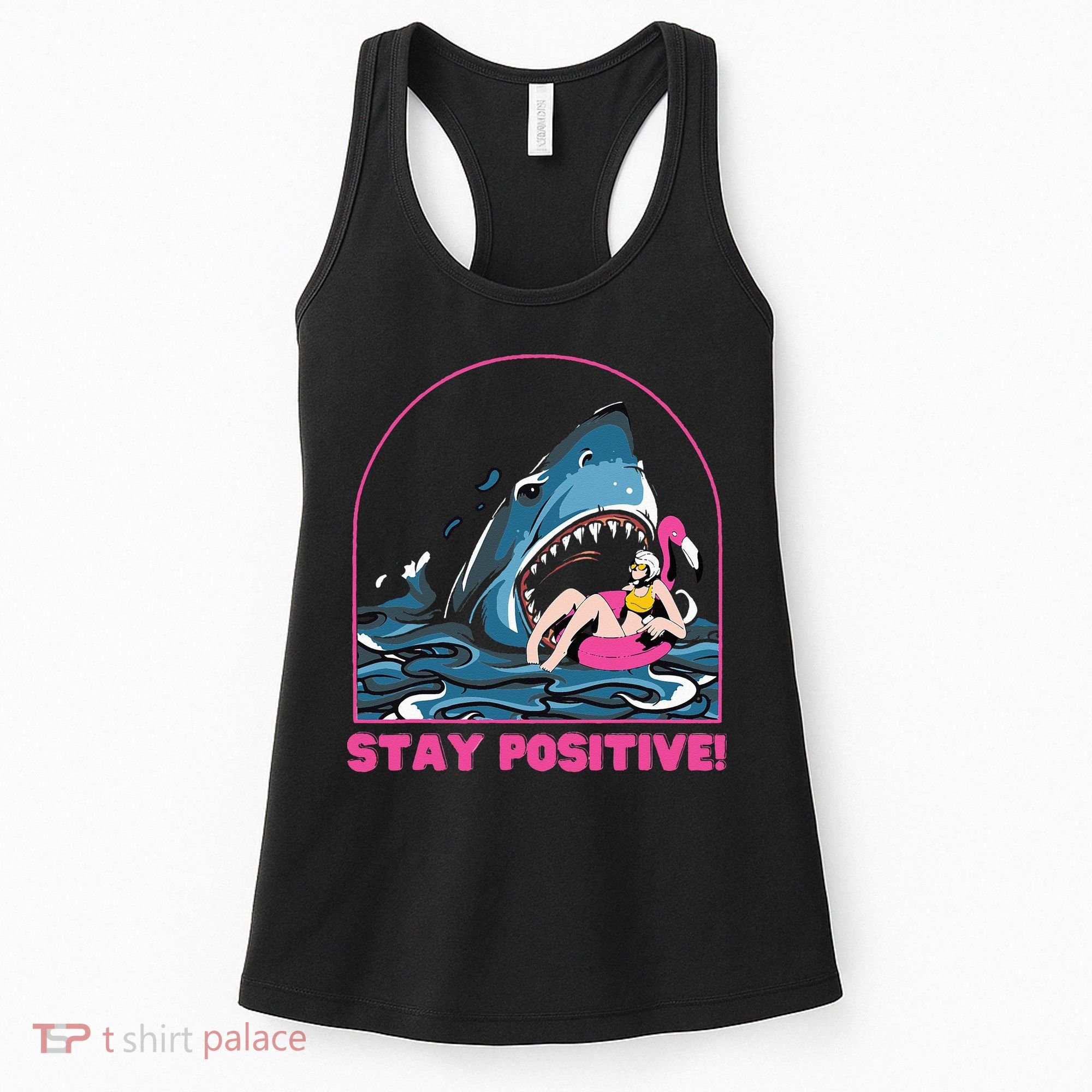 Funny Stay Positive Shark Beach Motivational Quote Women's Tank Top