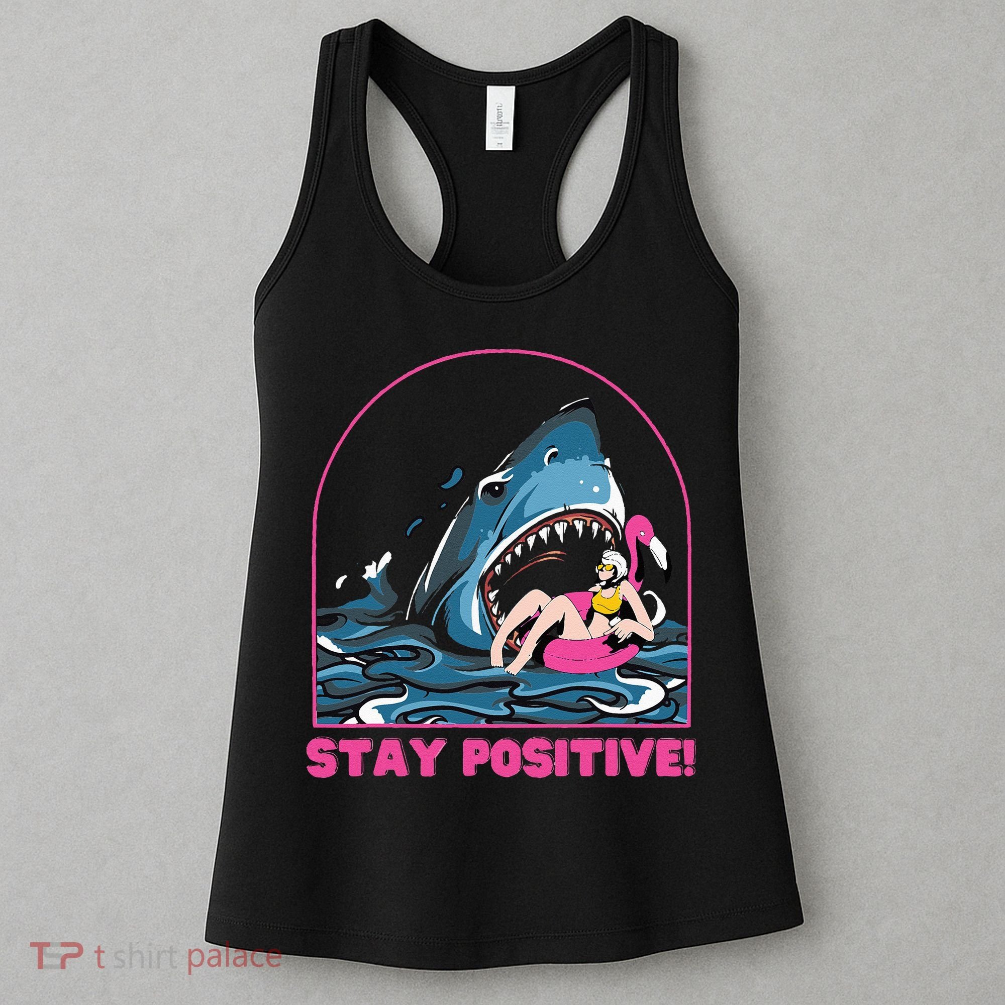Funny Stay Positive Shark Beach Motivational Quote Women's Tank Top