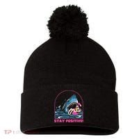 Funny Stay Positive Shark Beach Motivational Quote Pom Pom 12in Knit Beanie thumb 0