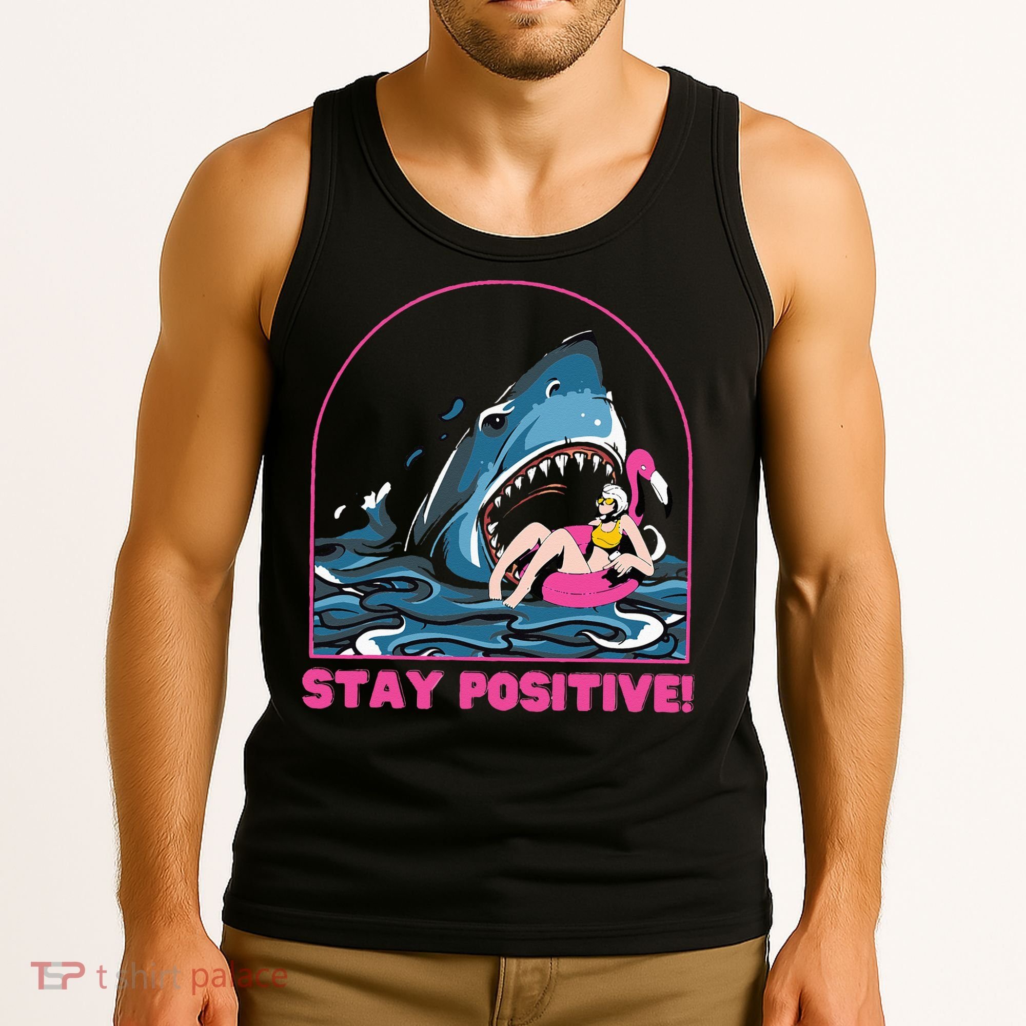 Funny Stay Positive Shark Beach Motivational Quote Tank Top