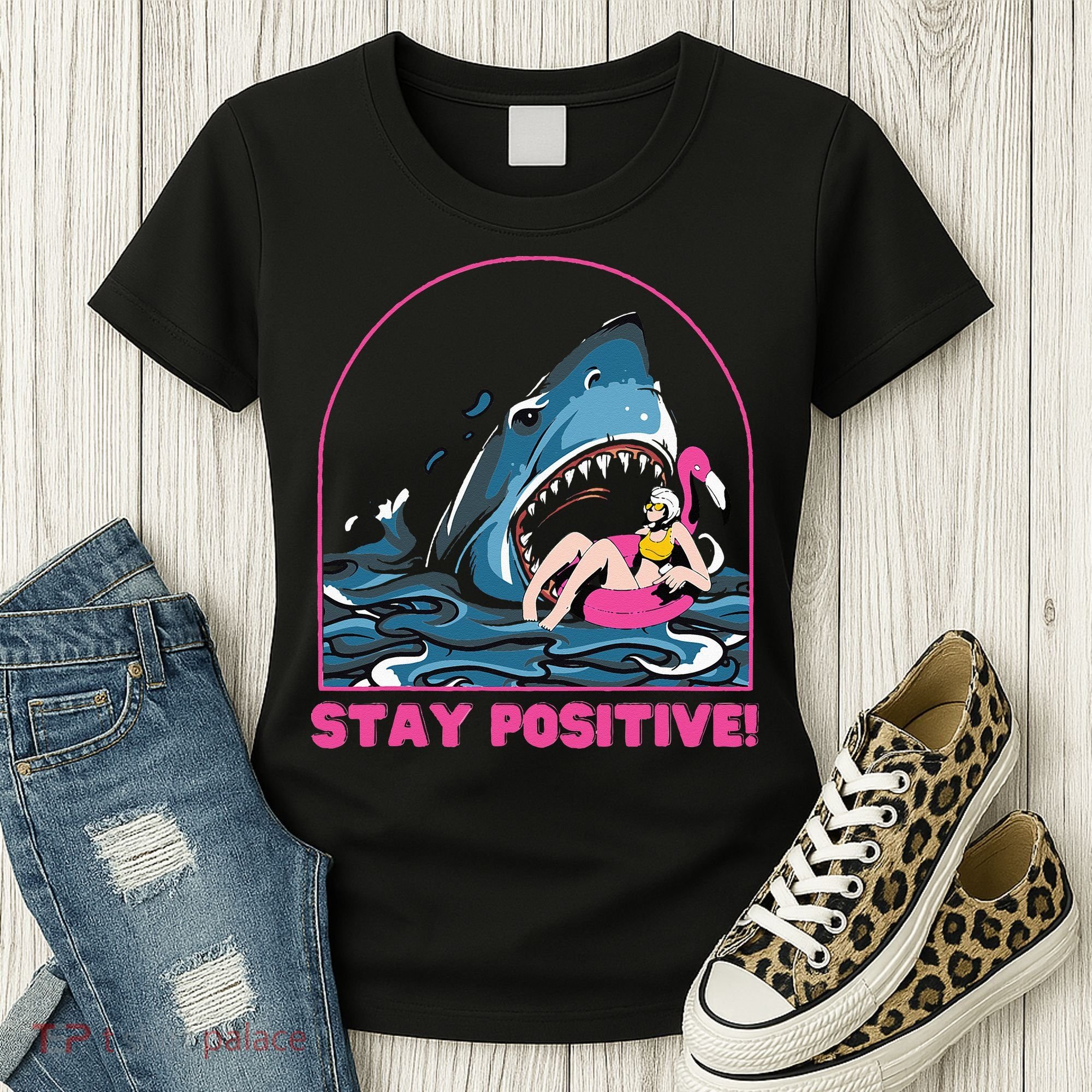 Funny Stay Positive Shark Beach Motivational Quote Women's T-Shirt
