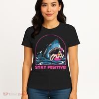 Funny Stay Positive Shark Beach Motivational Quote Women's T-Shirt thumb 4