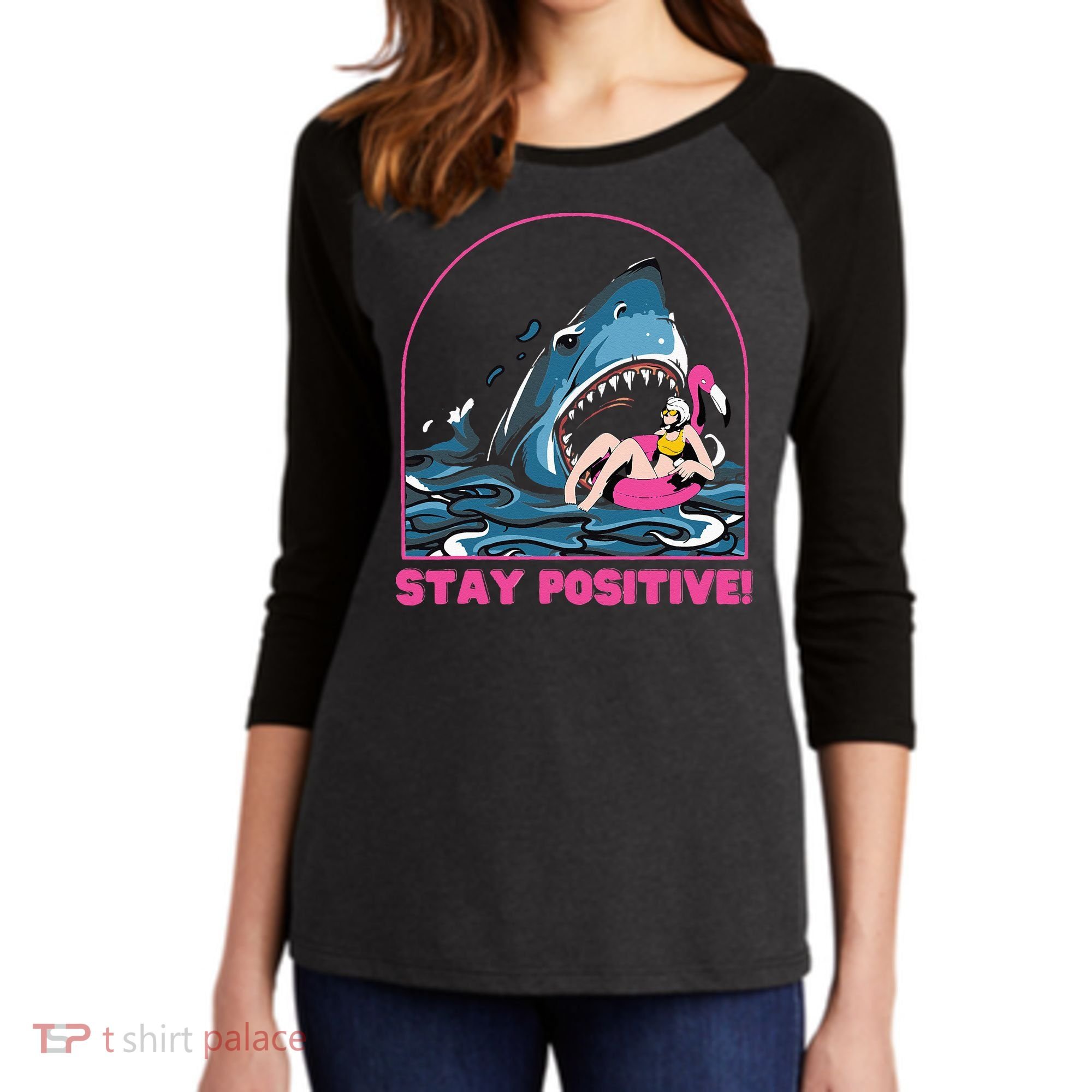 Funny Stay Positive Shark Beach Motivational Quote Women's Tri-Blend 3/4-Sleeve Raglan Shirt