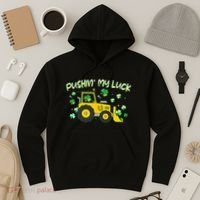 Funny St Patricks Day Pushin My Luck Bulldozer Hoodie thumb 3