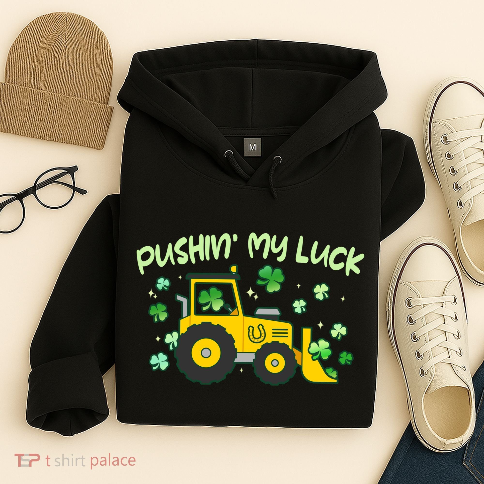 Funny St Patricks Day Pushin My Luck Bulldozer Hoodie