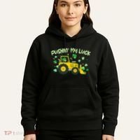 Funny St Patricks Day Pushin My Luck Bulldozer Hoodie thumb 5