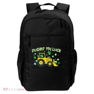 Funny St Patricks Day Pushin My Luck Bulldozer Backpack