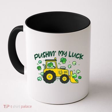 Funny St Patricks Day Pushin My Luck Bulldozer Coffee Mug