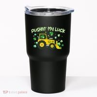 Funny St Patricks Day Pushin My Luck Bulldozer Tumbler thumb 0