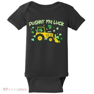Funny St Patricks Day Pushin My Luck Bulldozer Baby Bodysuit