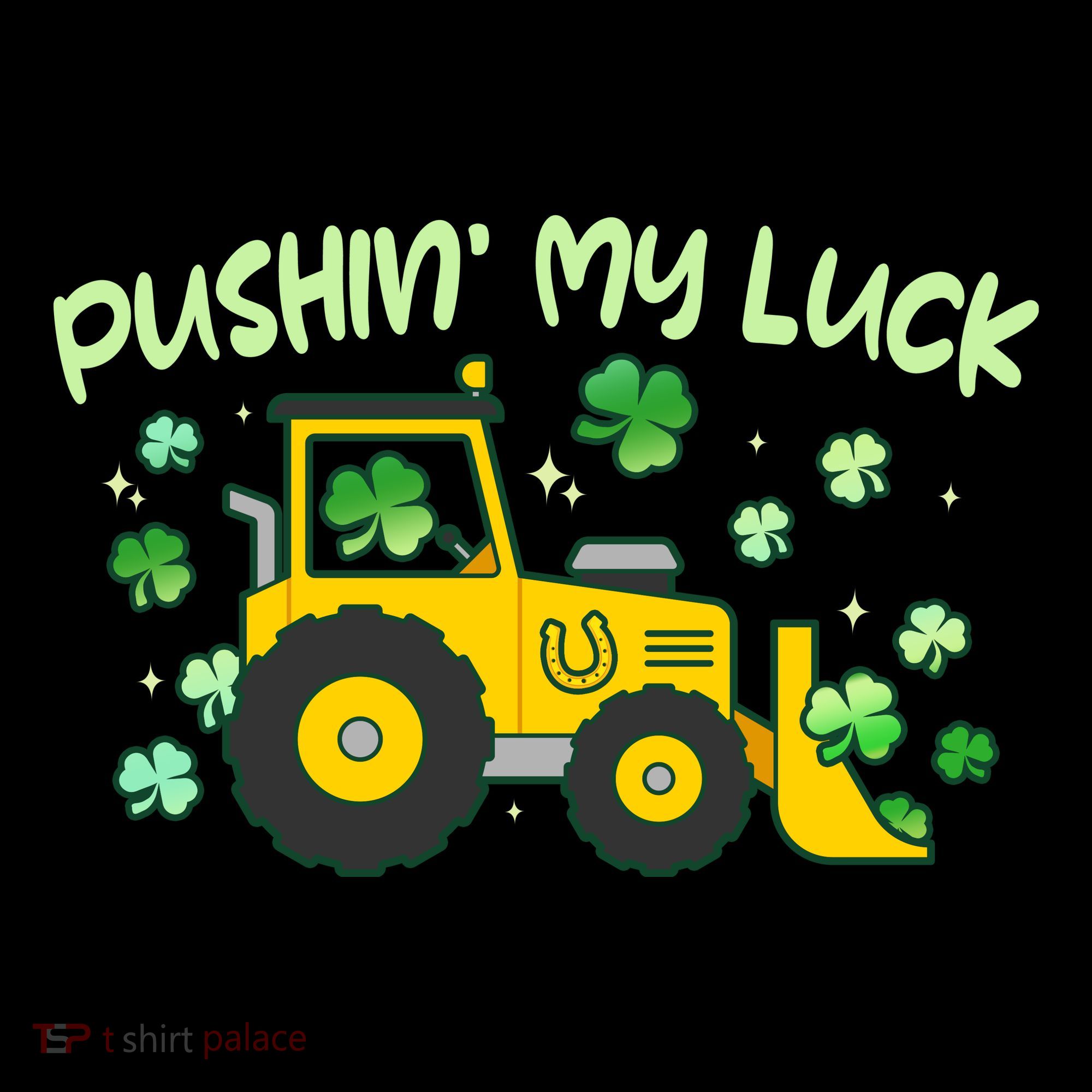 Funny St Patricks Day Pushin My Luck Bulldozer Toddler Hoodie