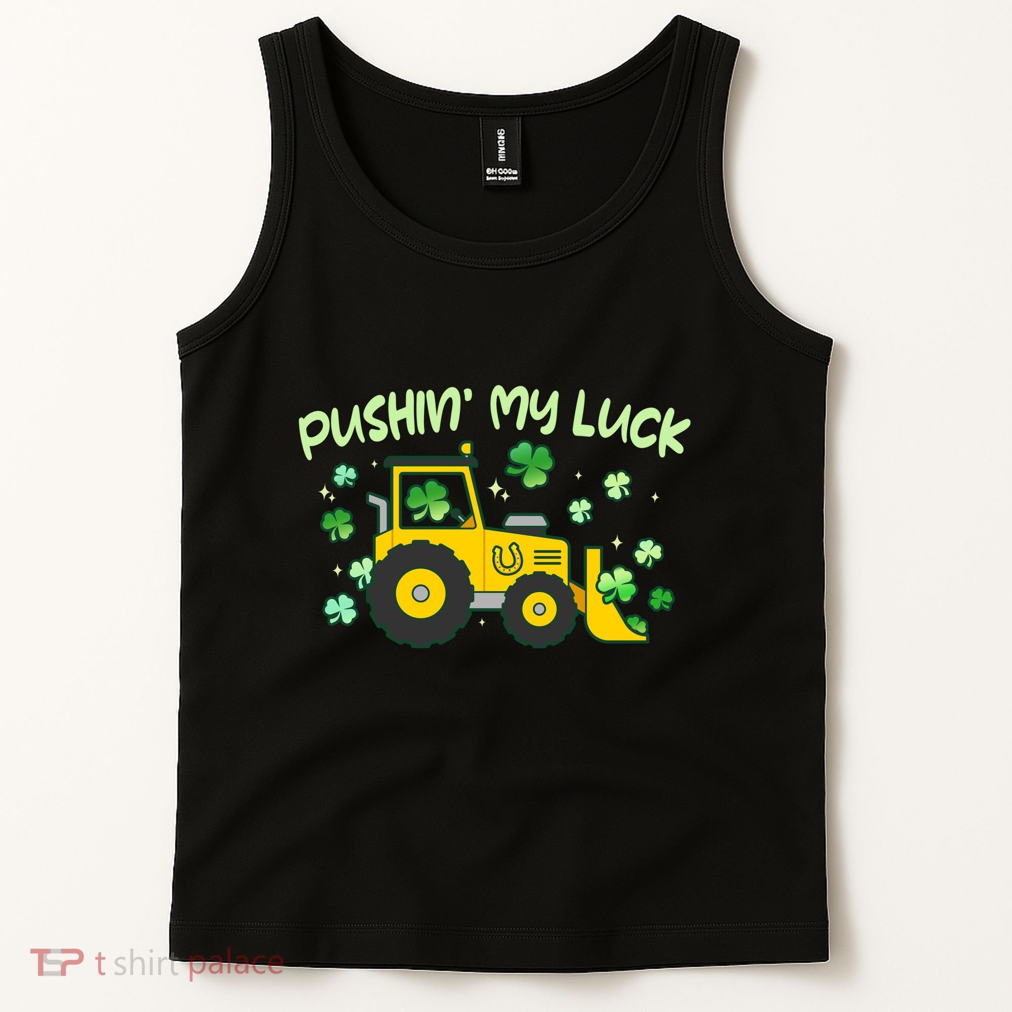Funny St Patricks Day Pushin My Luck Bulldozer Tank Top