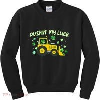 Funny St Patricks Day Pushin My Luck Bulldozer Kids Sweatshirt thumb 0