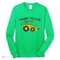 Funny St Patricks Day Pushin My Luck Bulldozer Long Sleeve Shirt thumb 0