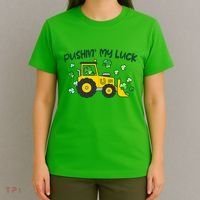 Funny St Patricks Day Pushin My Luck Bulldozer T-Shirt thumb 4