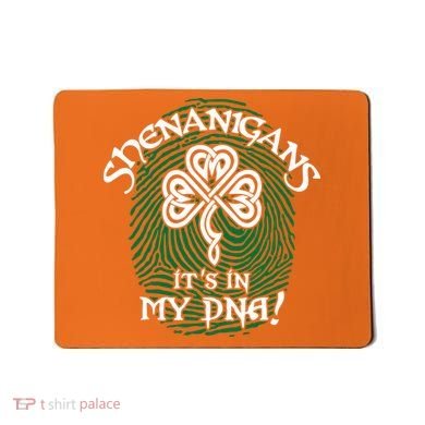 Funny St Patrick's Day Shenanigans It's In My DNA Fingerprint Mousepad