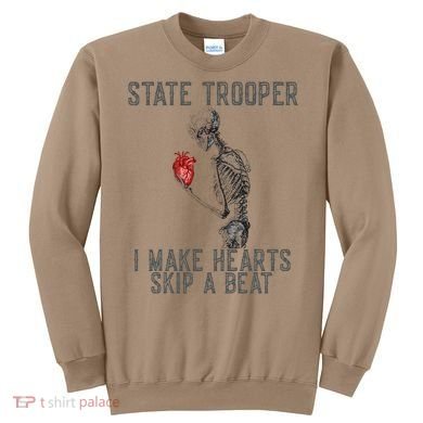 Funny State Police Saying Skeleton Design Hearts Skip A Sweatshirt