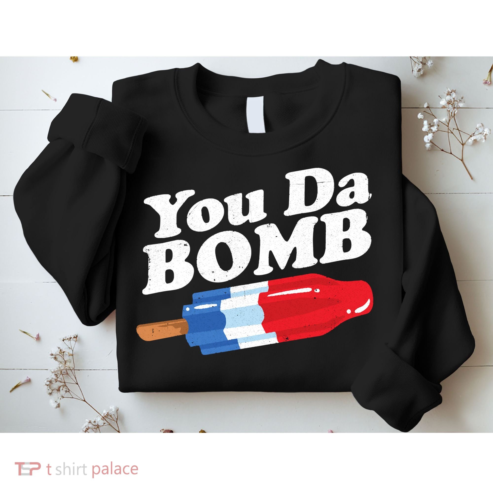 Funny Summer Popsicle Pop Retro You Da Bomb 80's Gift Sweatshirt