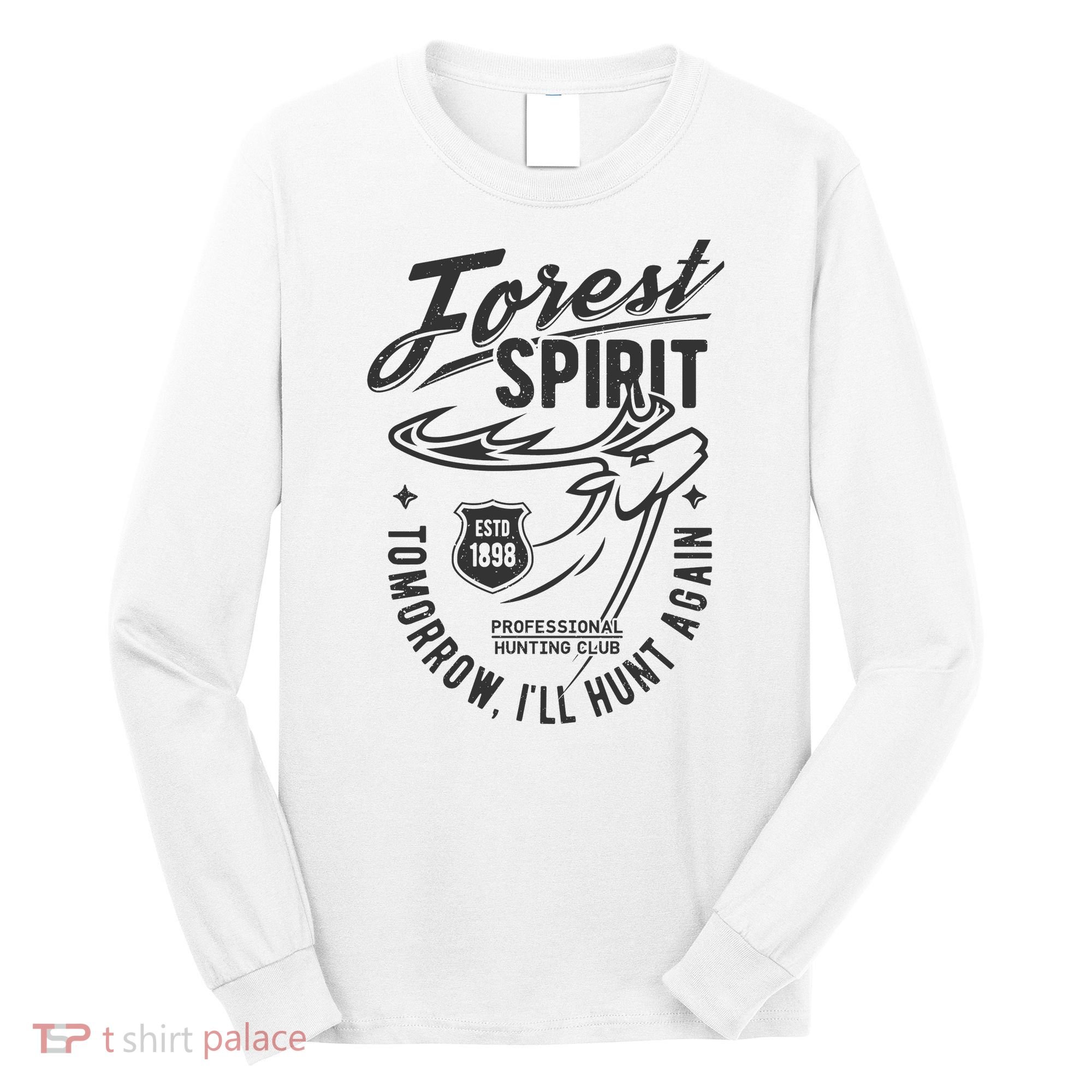 Forest Spirit Professional Hunting Club Tomorrow I'll Hunt Again Long Sleeve Shirt