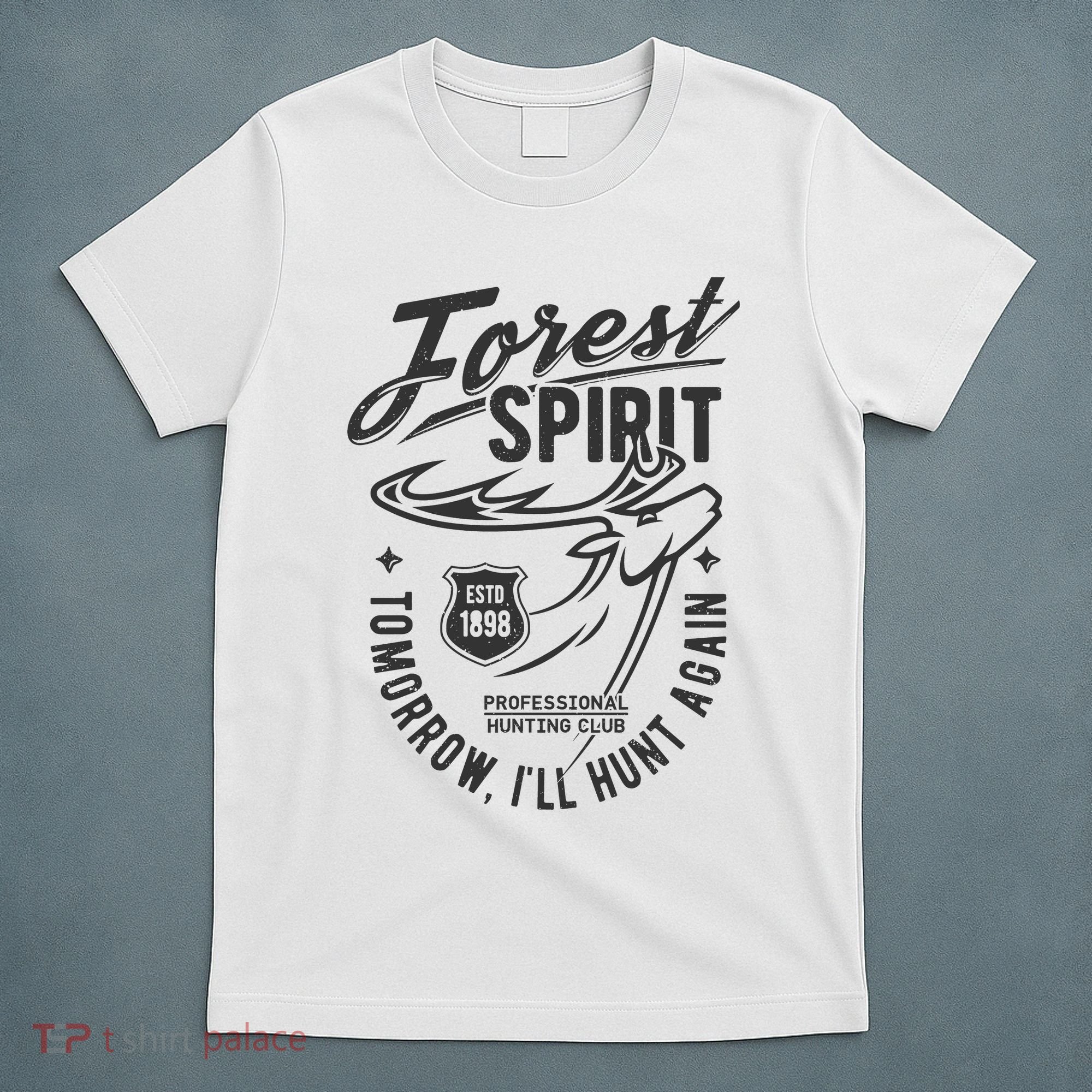 Forest Spirit Professional Hunting Club Tomorrow I'll Hunt Again T-Shirt