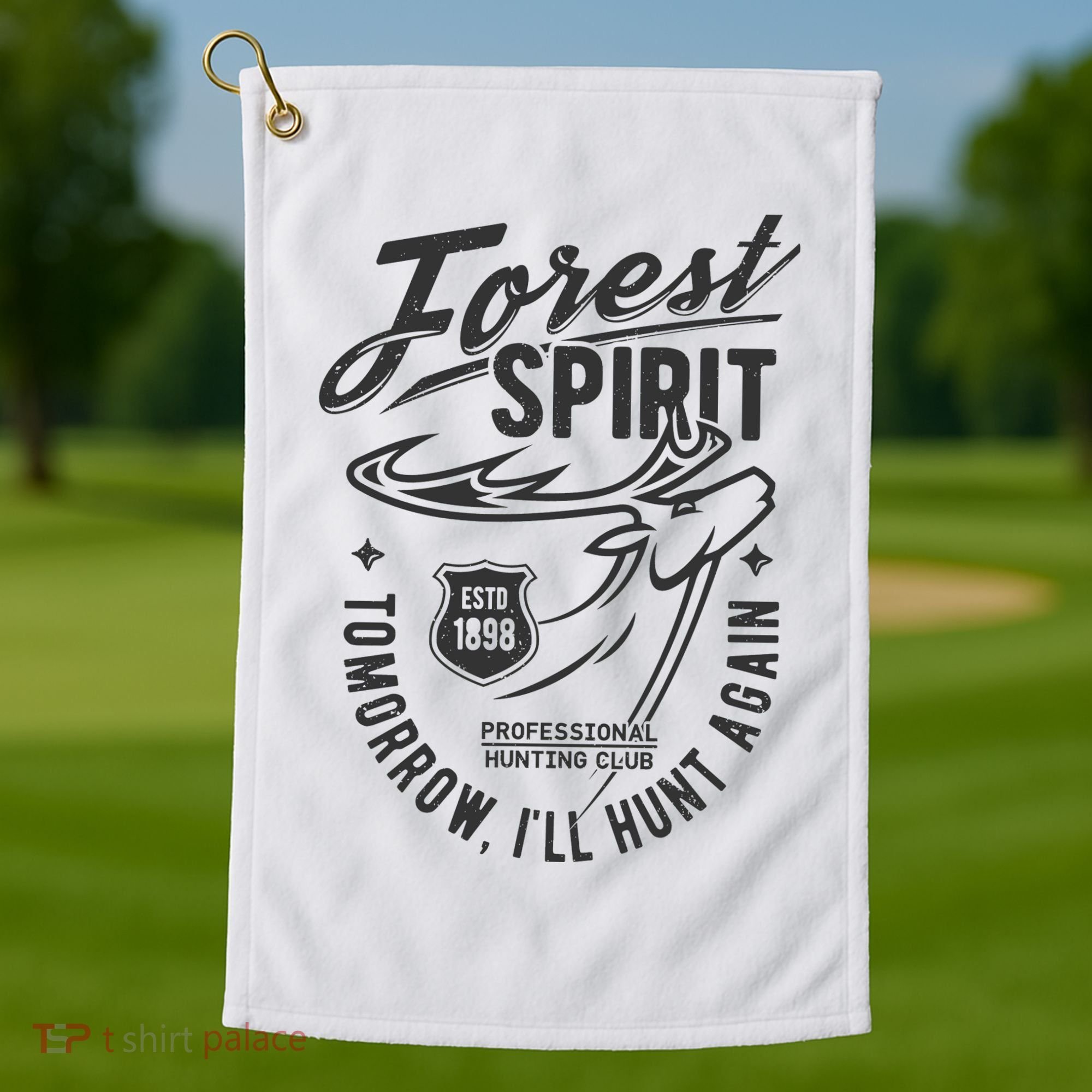Forest Spirit Professional Hunting Club Tomorrow I'll Hunt Again Golf Towel