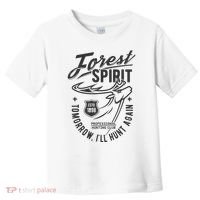 Forest Spirit Professional Hunting Club Tomorrow I'll Hunt Again Toddler T-Shirt thumb 0