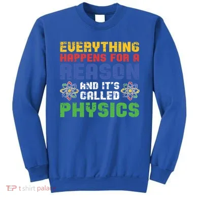 Funny Scientist Physics Teacher Science Physicist Physics Gift Sweatshirt