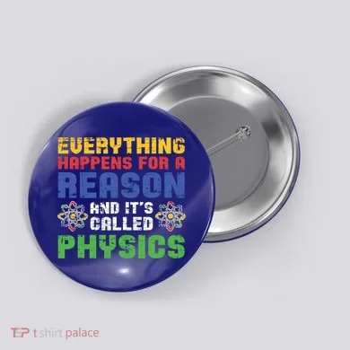 Funny Scientist Physics Teacher Science Physicist Physics Gift Button