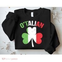 Funny Saint Patricks Day Irish Italian Otalian Sweatshirt thumb 2