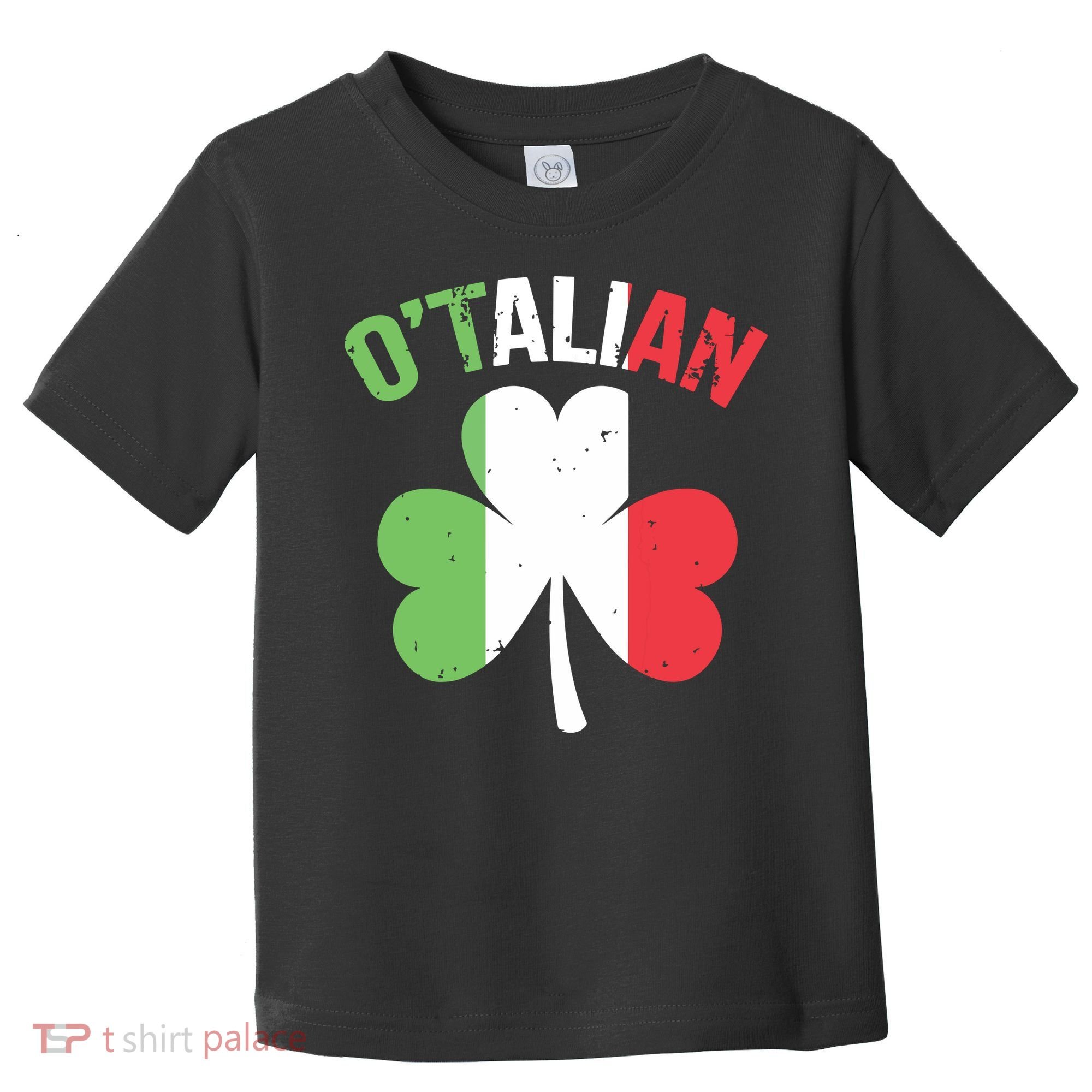 Funny Saint Patricks Day Irish Italian Otalian Toddler T-Shirt