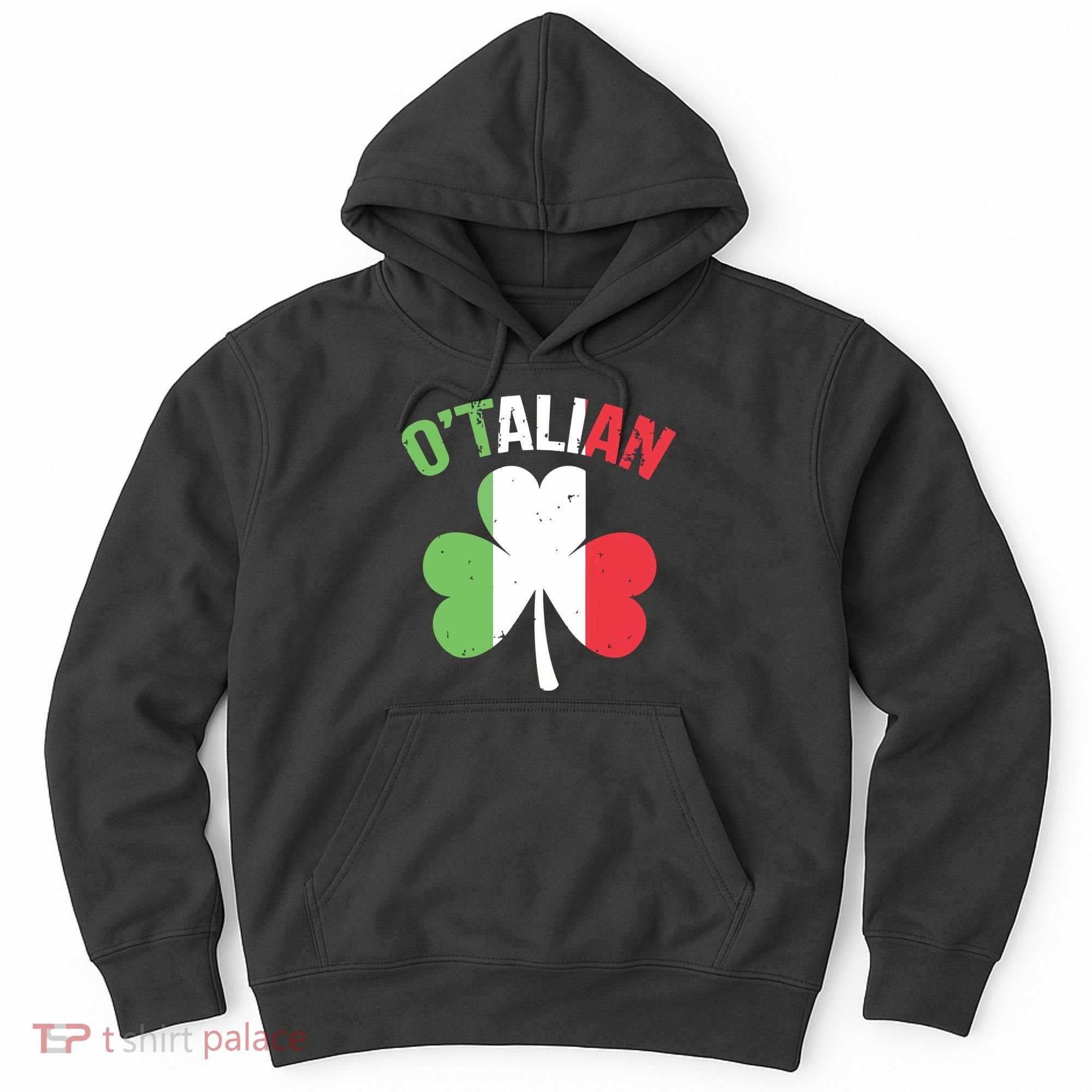 Funny Saint Patricks Day Irish Italian Otalian Hoodie
