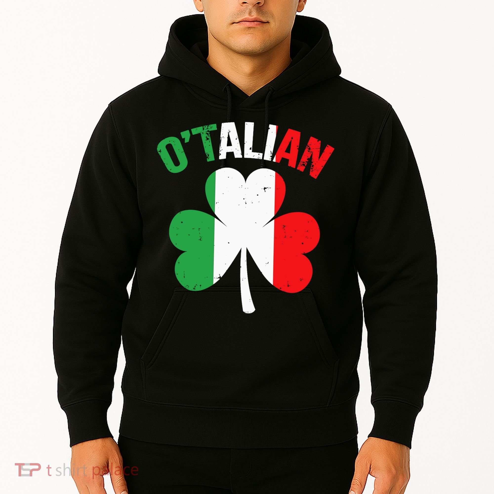 Funny Saint Patricks Day Irish Italian O'talian Hoodie