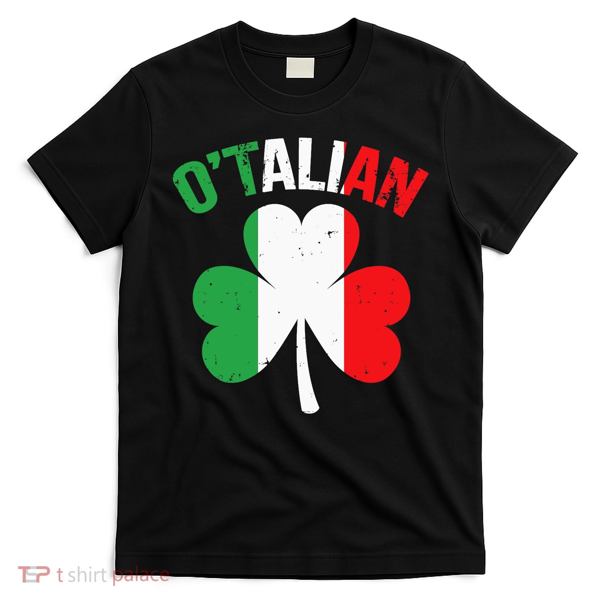 Funny Saint Patricks Day Irish Italian O'talian T-Shirt