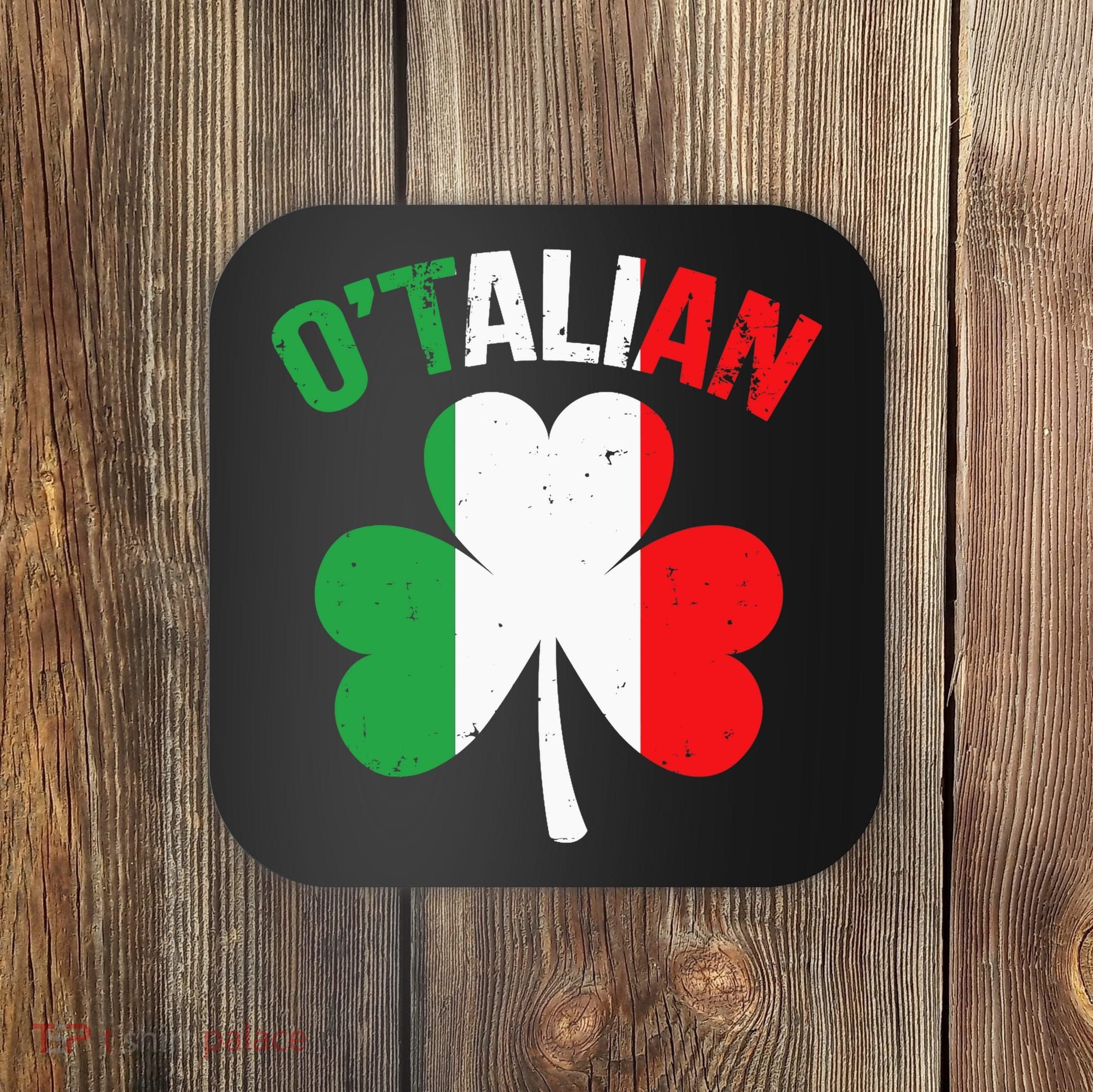 Funny Saint Patricks Day Irish Italian O'talian Coaster