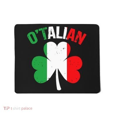 Funny Saint Patricks Day Irish Italian O'talian Mousepad