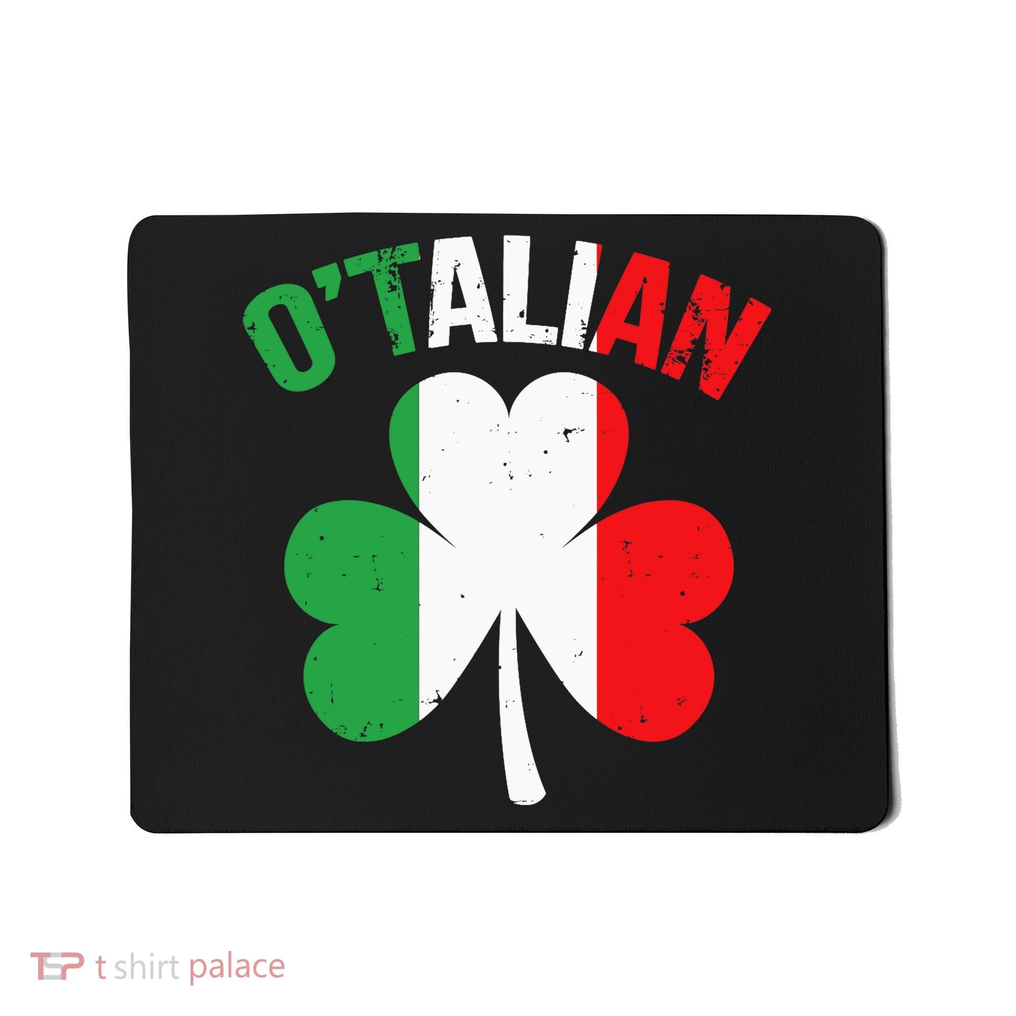 Funny Saint Patricks Day Irish Italian O'talian Mousepad