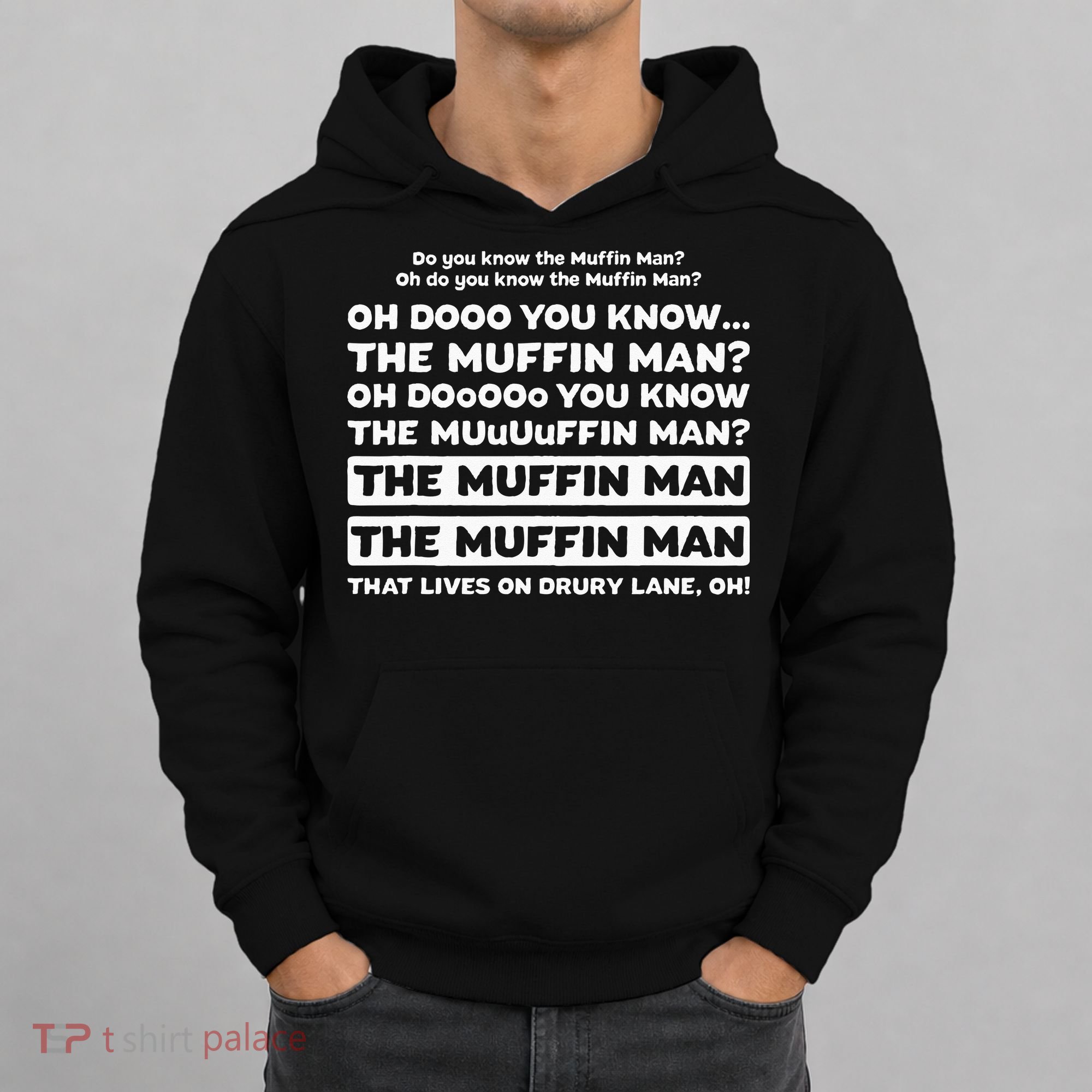 Funny Song Quote Do You Know The Muffin Man Hoodie