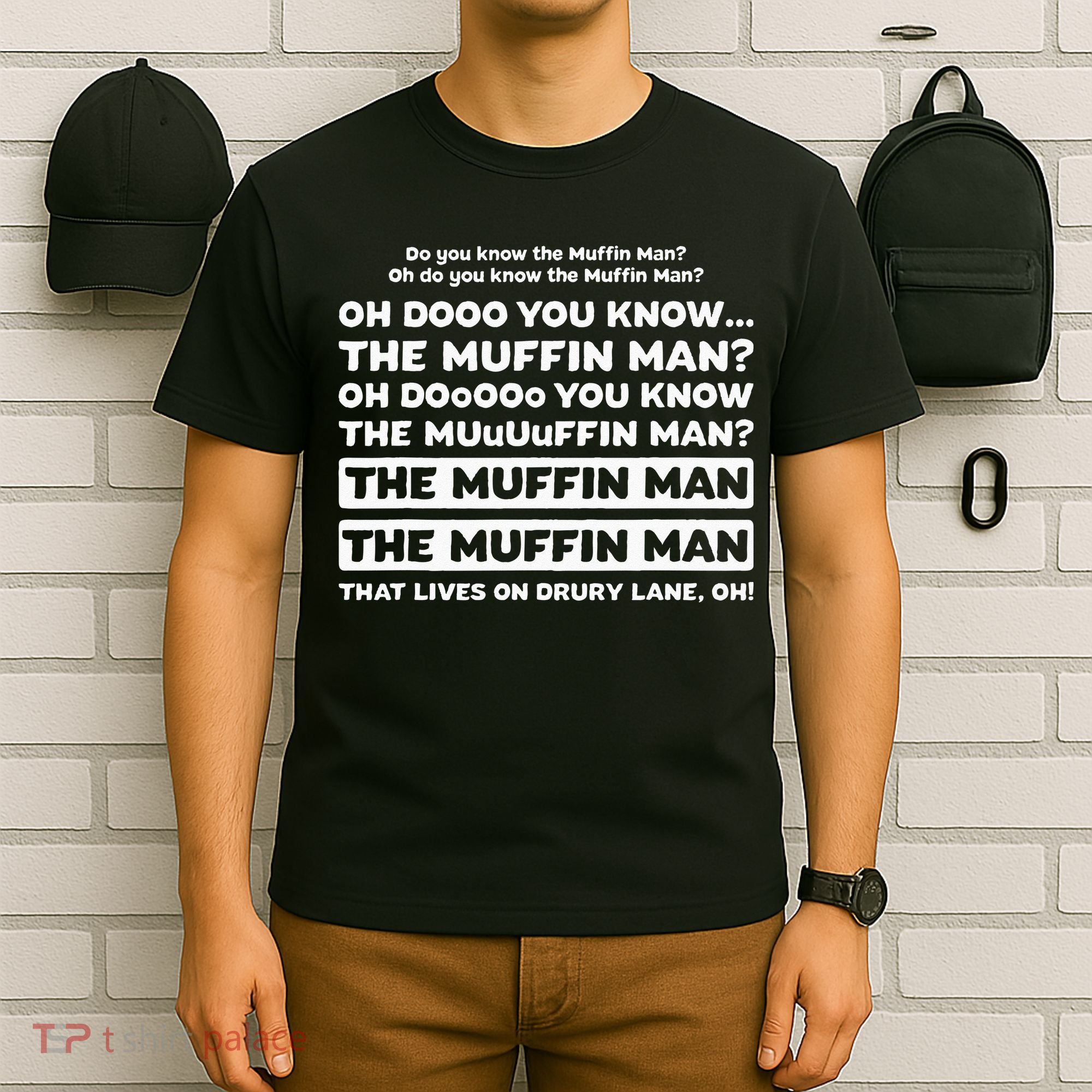 Funny Song Quote Do You Know The Muffin Man T-Shirt