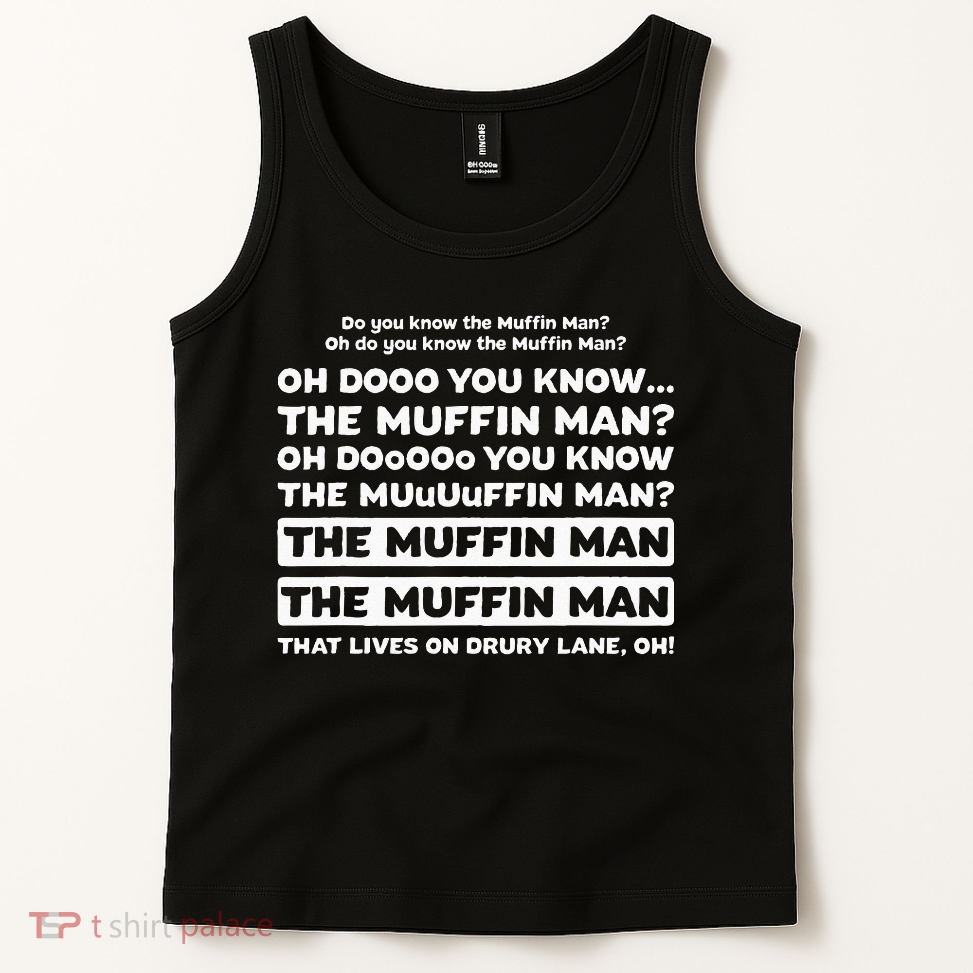 Funny Song Quote Do You Know The Muffin Man Tank Top