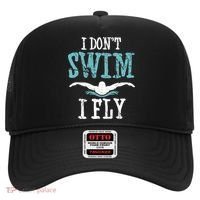 Funny Swim Quote I Don't Swim I Fly Butterfly Stroke Gift Cool Gift Hat thumb 0