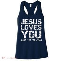 Funny Sarcastic Quote Gift Jesus Loves You And Im Trying Women's Tank Top thumb 0