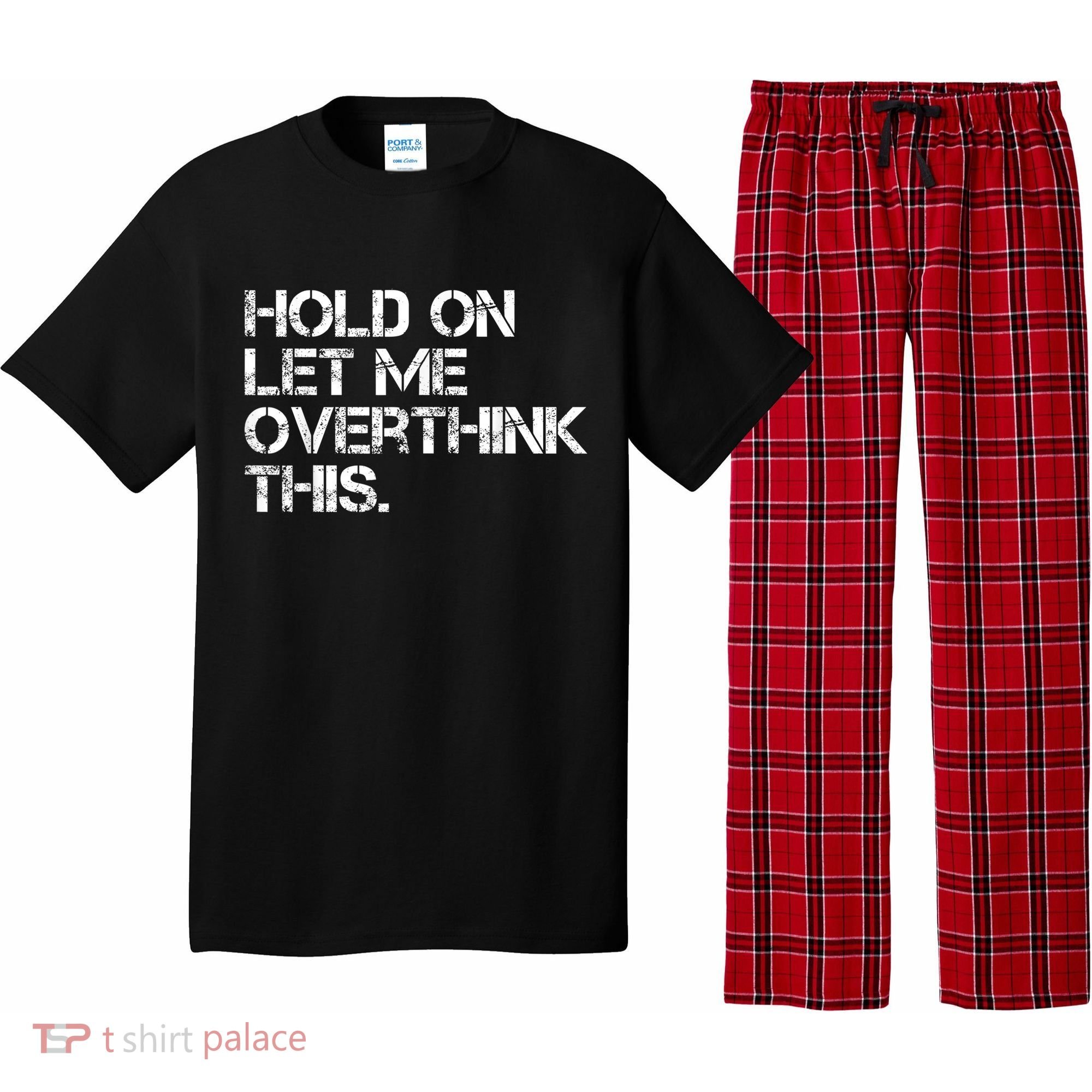 Funny Sarcastic Quote Hold On Let Me Overthink This, Sarcastic Person Pajama Set